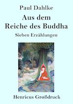 Aus dem Reiche des Buddha (Großdruck)