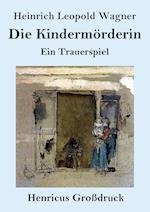 Die Kindermörderin (Großdruck)