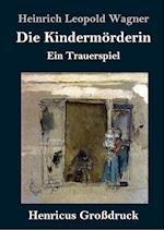 Die Kindermörderin (Großdruck)