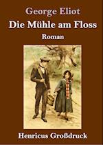 Die Mühle am Floss (Großdruck)