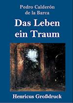 Das Leben ein Traum (Großdruck)