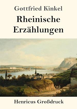 Rheinische Erzählungen (Großdruck)