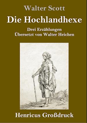 Die Hochlandhexe (Großdruck)