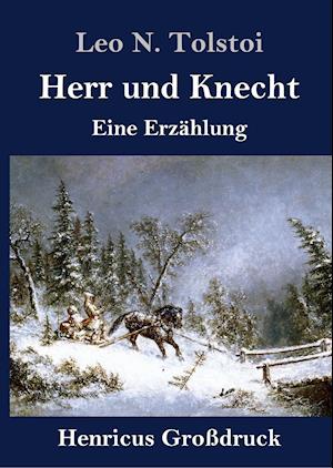 Herr und Knecht (Großdruck)