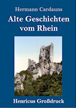 Alte Geschichten vom Rhein (Großdruck)