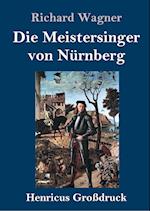 Die Meistersinger von Nürnberg (Großdruck)