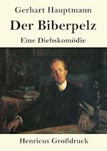 Der Biberpelz (Großdruck)