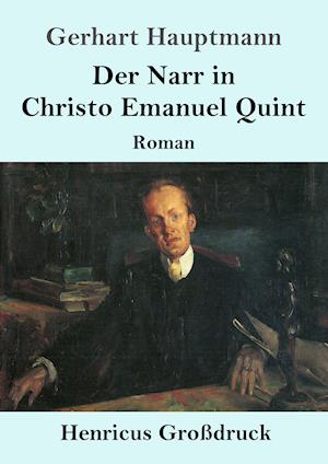 Der Narr in Christo Emanuel Quint (Großdruck)