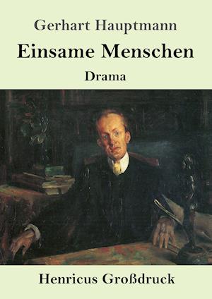 Einsame Menschen (Großdruck)