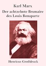 Der achtzehnte Brumaire des Louis Bonaparte (Großdruck)