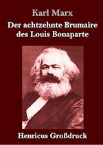 Der achtzehnte Brumaire des Louis Bonaparte (Großdruck)