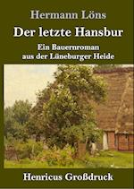 Der letzte Hansbur (Großdruck)