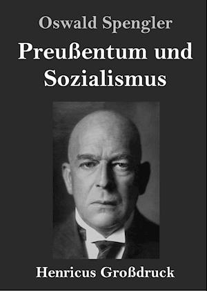 Preußentum und Sozialismus (Großdruck)