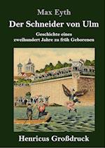 Der Schneider von Ulm (Großdruck)