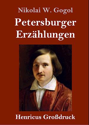 Petersburger Erzählungen (Großdruck)