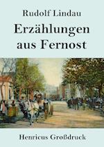 Erzählungen aus Fernost (Großdruck)