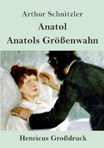 Anatol / Anatols Größenwahn (Großdruck)