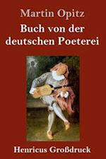 Buch von der deutschen Poeterei (Großdruck)