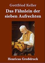 Das Fähnlein der sieben Aufrechten (Großdruck)