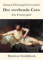 Der sterbende Cato (Großdruck)
