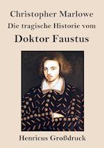 Die tragische Historie vom Doktor Faustus (Großdruck)