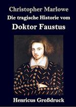 Die tragische Historie vom Doktor Faustus (Großdruck)
