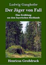 Der Jäger von Fall (Großdruck)