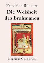 Die Weisheit des Brahmanen (Großdruck)