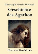 Geschichte des Agathon (Großdruck)