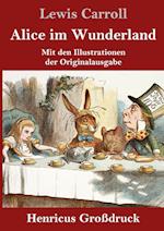 Alice im Wunderland (Großdruck)