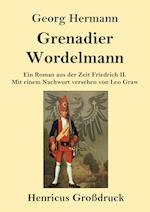 Grenadier Wordelmann (Großdruck)