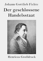 Der geschlossene Handelsstaat (Großdruck)