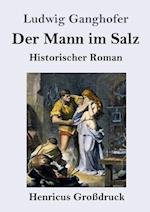 Der Mann im Salz (Großdruck)