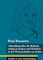 Abhandlung über die Methode, richtig zu denken und Wahrheit in den Wissenschaften zu suchen