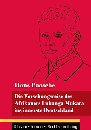 Die Forschungsreise des Afrikaners Lukanga Mukara ins innerste Deutschland