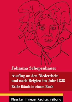 Ausflug an den Niederrhein und nach Belgien im Jahr 1828