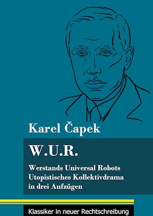 W.U.R. Werstands Universal Robots