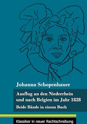 Ausflug an den Niederrhein und nach Belgien im Jahr 1828