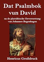 Dat Psalmbok vun David (Großdruck)