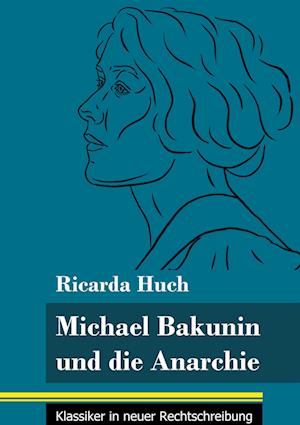 Michael Bakunin und die Anarchie