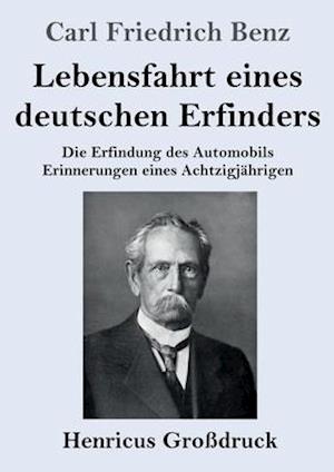 Lebensfahrt eines deutschen Erfinders (Großdruck)