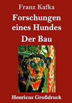 Forschungen eines Hundes / Der Bau (Großdruck)