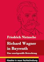 Richard Wagner in Bayreuth