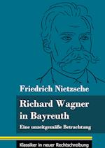 Richard Wagner in Bayreuth