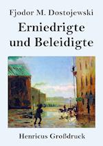 Erniedrigte und Beleidigte (Großdruck)