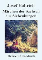 Märchen der Sachsen aus Siebenbürgen (Großdruck)