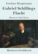 Gabriel Schillings Flucht (Großdruck)