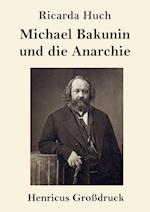 Michael Bakunin und die Anarchie (Großdruck)