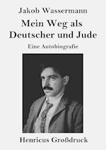 Mein Weg als Deutscher und Jude (Großdruck)