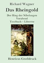 Das Rheingold (Großdruck)